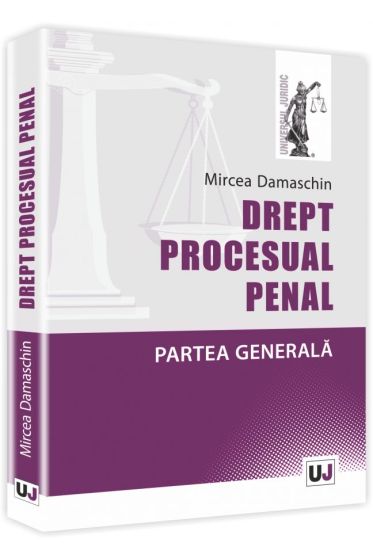 Drept procesual penal. Partea generala