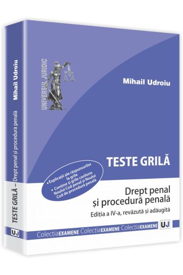 Teste grila. Drept penal si procedura penala. Editia a IV-a, revazuta si adaugita