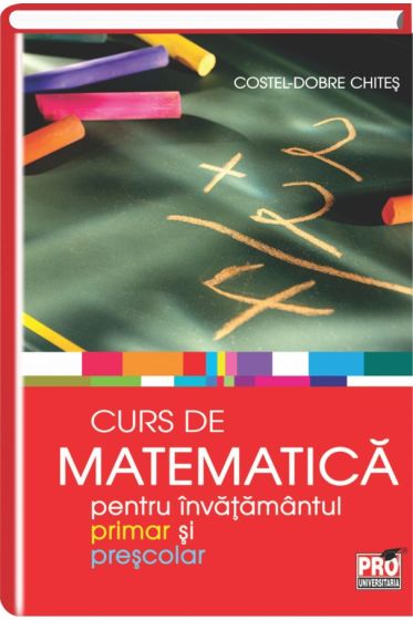 Curs de matematica pentru invatamantul primar si prescolar