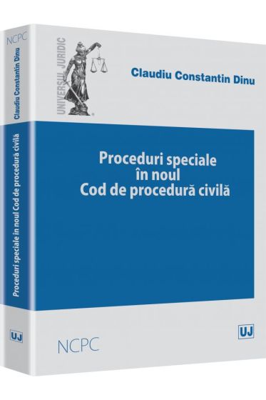 Proceduri speciale in noul Cod de procedura civila