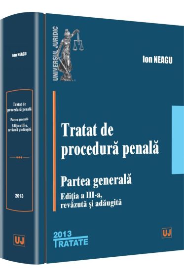 Tratat de procedura penala. Partea generala
