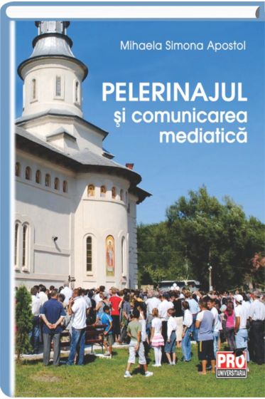 Pelerinajul si comunicarea mediatica