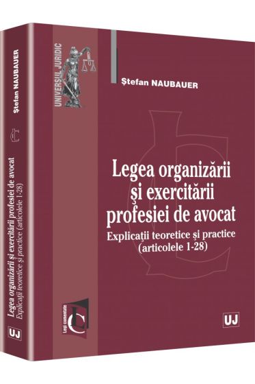 Legea organizarii si exercitarii profesiei de avocat