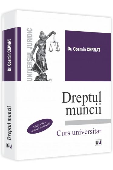 Dreptul muncii. Editia a III-a, revazuta si adaugita