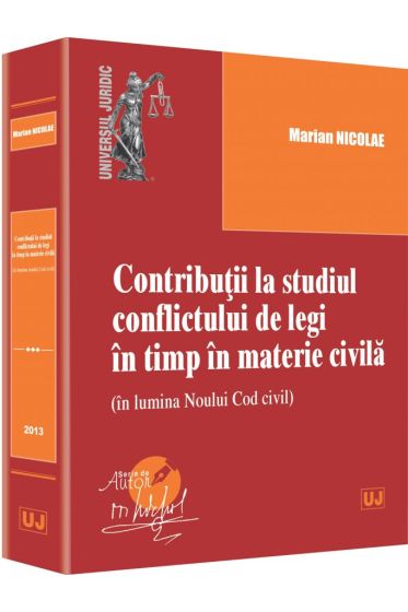 Contributii la studiul conflictului de legi in timp in materie civila