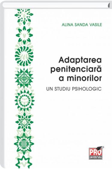 Adaptarea penitenciara a minorilor - un studiu psihologic