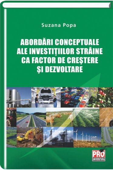 Abordari conceptuale ale investitiilor straine ca factor de crestere si dezvoltare