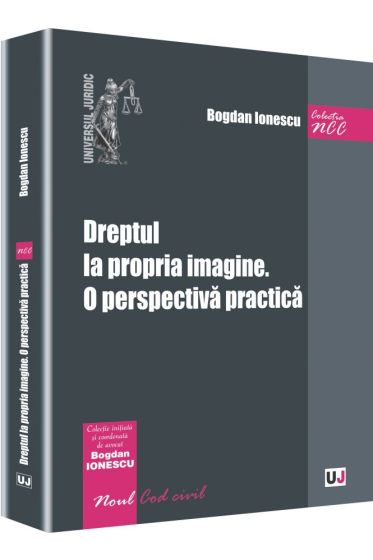 Dreptul la propria imagine. O perspectiva practica