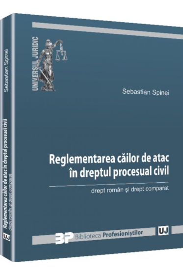 Reglementarea cailor de atac in dreptul procesual civil