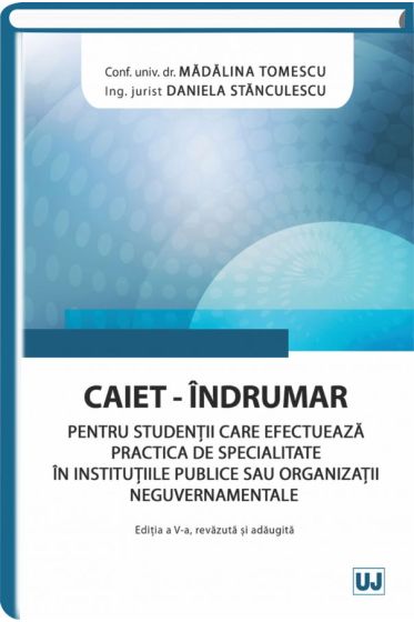 Caiet - indrumar pentru studentii care efectueaza practica de specialitate in institutiile publice sau organizatii neguvernamentale
