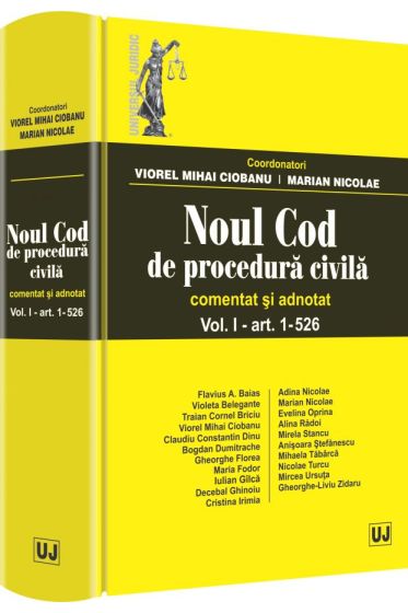 Noul Cod de procedura civila. Comentat si adnotat. Volumul I