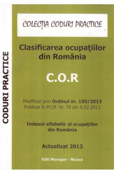 Clasificarea ocupatiilor din Romania. Indexul alfabetic al ocupatiilor din Romania