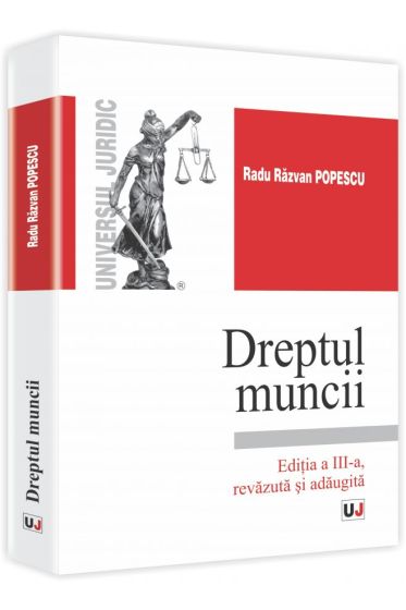 Dreptul muncii. Editia a III-a