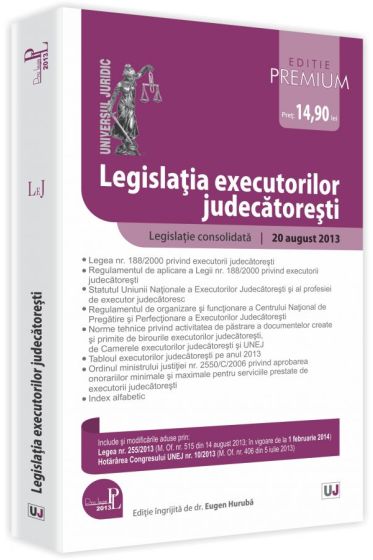 Legislatia executorilor judecatoresti - Editie Premium