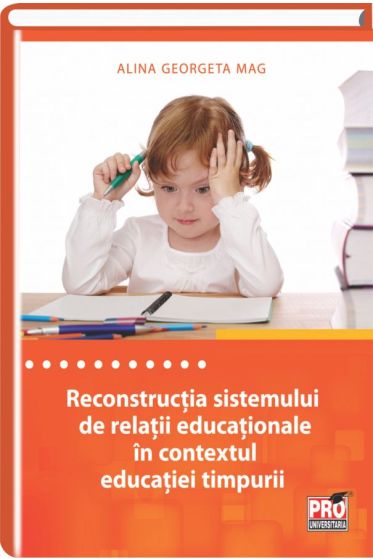 Reconstructia sistemului de relatii educationale in contextul educatiei timpurii