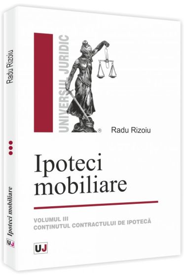 Ipoteci mobiliare. Volumul III