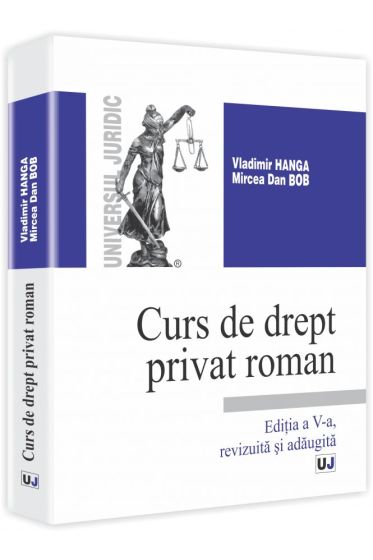 Curs de drept privat roman. Editia a V-a