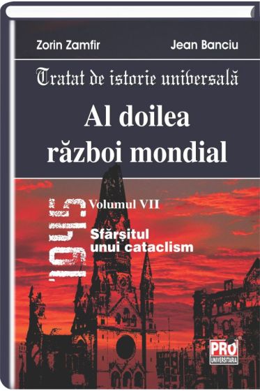 Al doilea razboi mondial . Volumul  VII