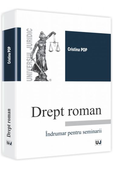 Drept roman. Indrumar pentru seminarii