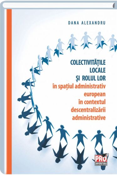 Colectivitatile locale si rolul lor in spatiul administrativ european in contextul descentralizarii administrative