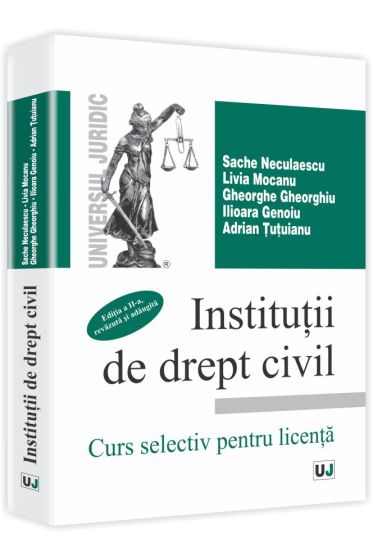 Institutii de drept civil. Curs selectiv pentru licenta - editia a II-a
