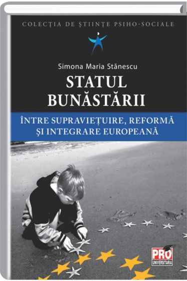 Statul bunastarii intre supravietuire, reforma si integrare europeana