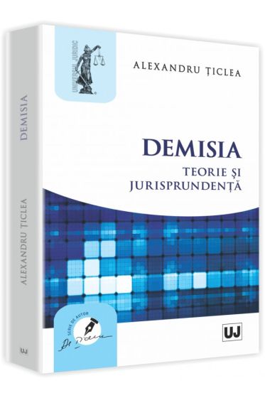 Demisia. Teorie si jurisprudenta