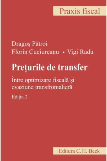 Preturile de transfer. Intre optimizare fiscala si evaziune transfrontaliera. Editia 2