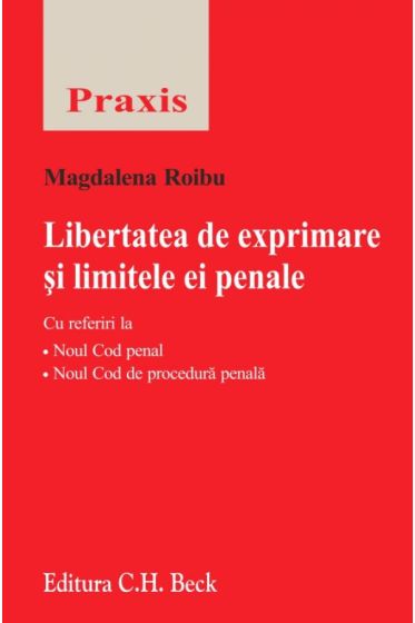Libertatea de exprimare si limitele ei penale
