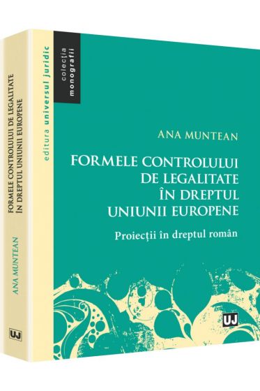Formele controlului de legalitate in dreptul Uniunii Europene.