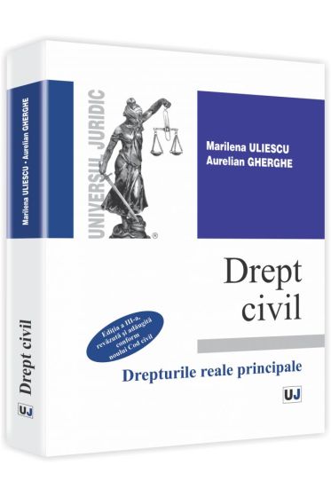 Drept civil. Drepturile reale principale. Editia a III-a