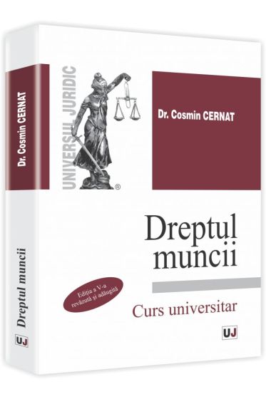 Dreptul muncii. Editia a V-a revazuta si adaugita