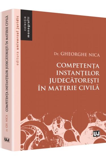 Competenta instantelor judecatoresti in materie civila