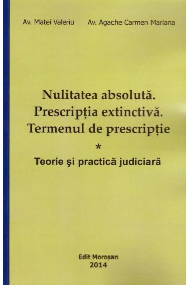 Nulitatea absoluta. Prescriptia extinctiva. Termenul de prescriptie