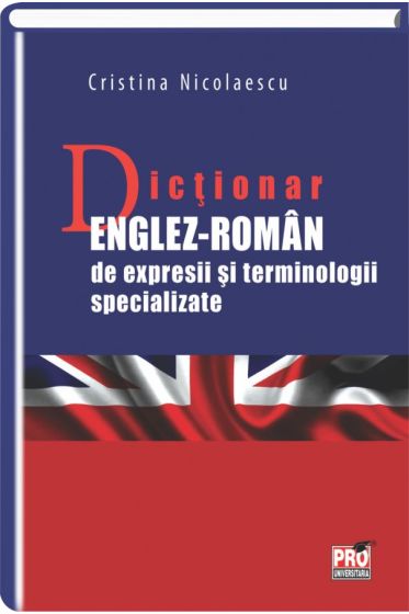 Dictionar englez-roman de expresii si terminologii specializate