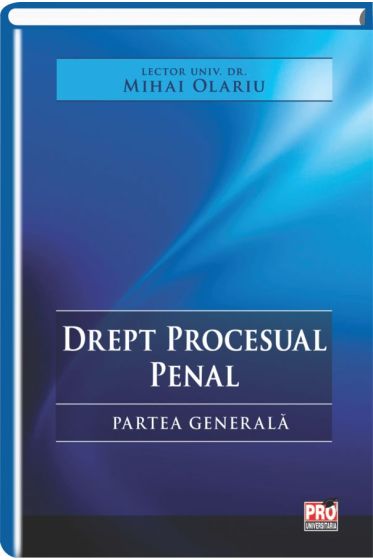 Drept procesual penal. Partea generala