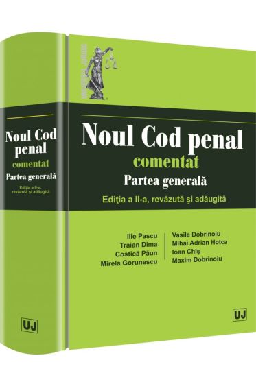 Noul Cod penal comentat. Partea generala. Editia a II-a