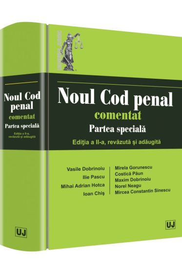 Noul Cod penal comentat. Partea speciala. Editia a II-a