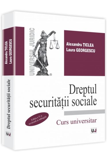 Dreptul securitatii  sociale. Editia a V-a revazuta si adaugita