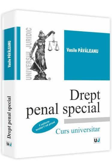 Drept penal special. Curs universitar
