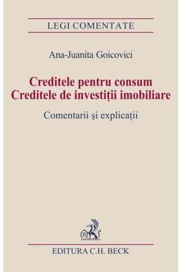 Creditele pentru consum. Creditele de investitii imobiliare. Comentarii si explicatii