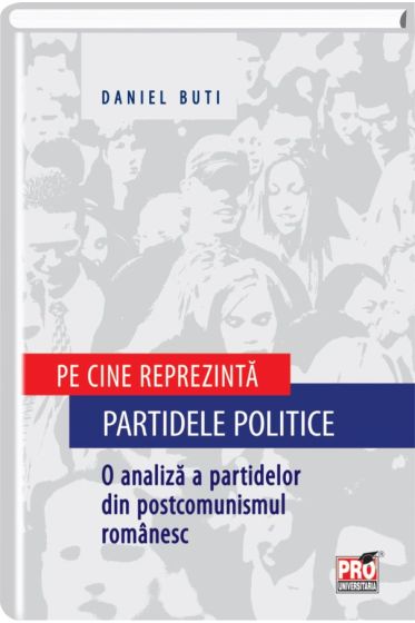 Pe cine reprezinta partidele politice. O analiza a partidelor din postcomunismul romanesc