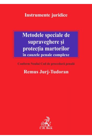 Metodele speciale de supraveghere si protectia martorilor in cauzele penale complexe