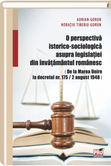 O perspectiva istorico-socilogico asupra legislatiei din invatamantul romanesc