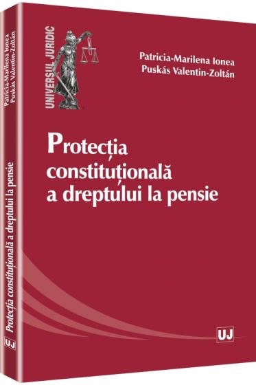 Protectia constitutionala a dreptului la pensie