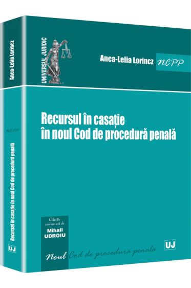 Recursul in casatie in noul Cod de procedura penala