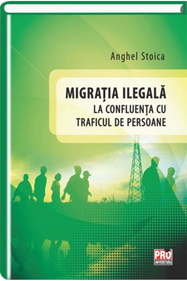 Migratia ilegala la confluenta cu traficul de persoane