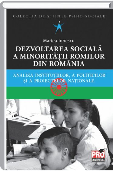 Dezvoltarea sociala a minoritatii romilor din Romania