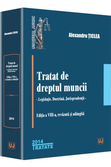 Tratat de dreptul muncii.  Editia a VIII-a revazuta si adaugita