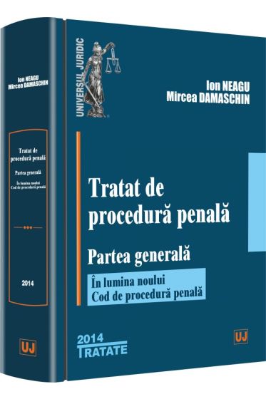 Tratat de procedura penala. Partea generala